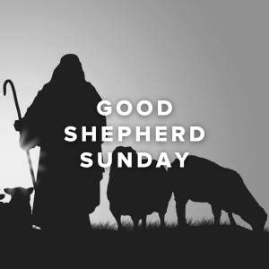 Worship Songs for Good Shepherd Sunday - PraiseCharts