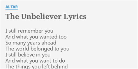 "THE UNBELIEVER" LYRICS by ALTAR: I still remember you...