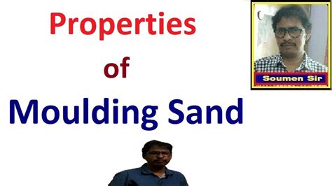 Properties of Moulding Sand | Moulding Sand Characteristics - YouTube