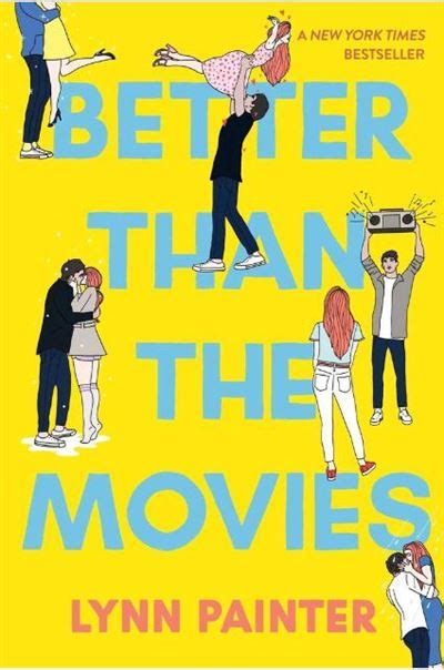 Better Than the Movies - Poche - Lynn Painter - Achat Livre ou ebook | fnac