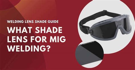 What Shade Lens for MIG Welding? Welding Lens Shade Guide – Helmet Shops