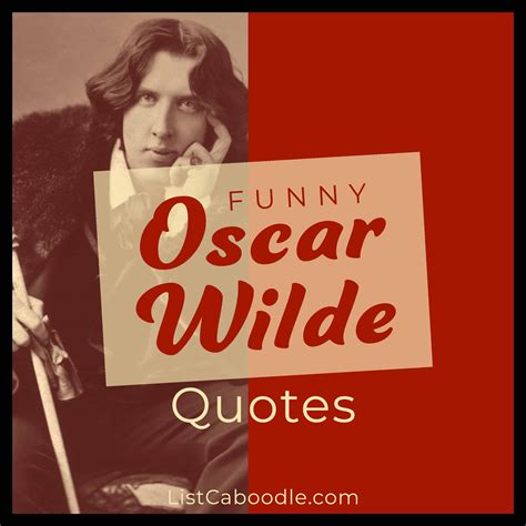 101+ Funny Oscar Wilde Quotes (Humorous Quips, Takes)