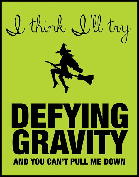 WICKED Defying Gravity Inspirational Quote Poster / Print