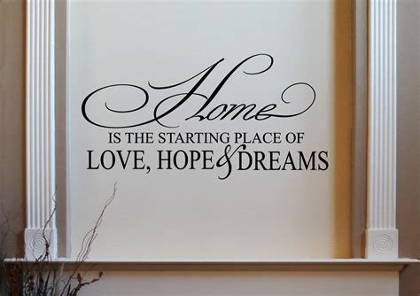 Home is the Starting Place Of Love, Hope & Dreams Wall Decal With Custom Color Choice Vinyl Wall ...