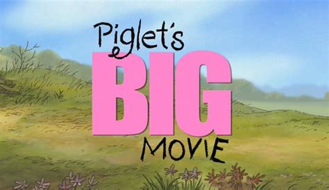 Piglet's Big Movie | Logopedia | FANDOM powered by Wikia