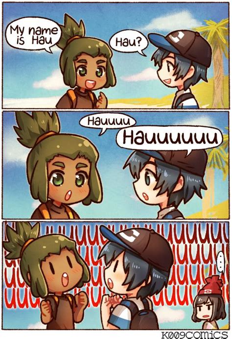 Hau by kata-009 I actually did this to test out his name XD Hau Pokemon ...