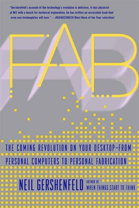 Fab: The Coming Revolution on Your Desktop-from Personal Computers to ...