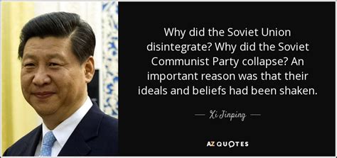 Xi Jinping quote: Why did the Soviet Union disintegrate? Why did the ...