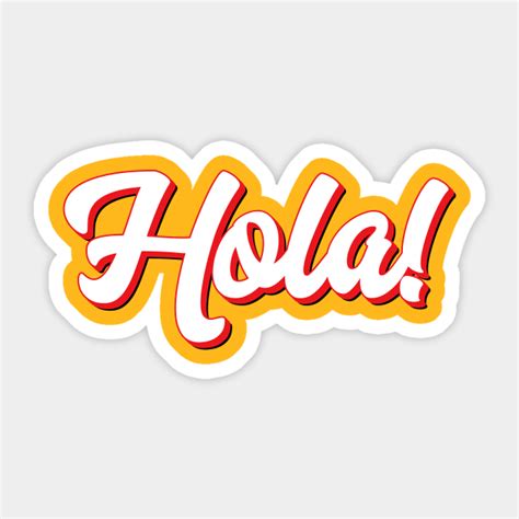 Hola Hello - Hola - Sticker | TeePublic