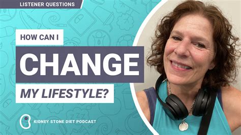How can I change my lifestyle? - Kidney Stone Diet with Jill Harris, LPN, CHC