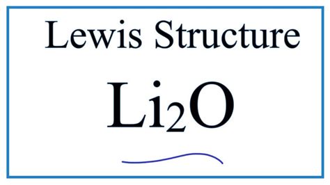 How to Draw the Lewis Dot Structure for Li2O : Lithium oxide - YouTube