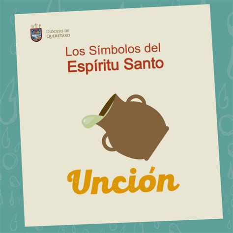 LOS SÍMBOLOS DEL ESPÍRITU SANTO. - Diócesis de Querétaro