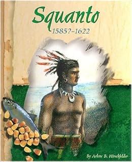 Squanto, 1585?-1622 (American Indian Biographies): Arlene B. Hirschfelder: 9780736824460: Amazon ...