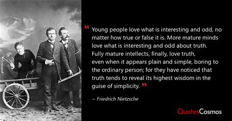 “Young people love what is…” Friedrich Nietzsche Quote