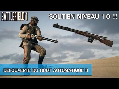 Battlefield 1(PC) - Nouvelle Arme: Le "Huot Automatic Rifle" | Etoile ...