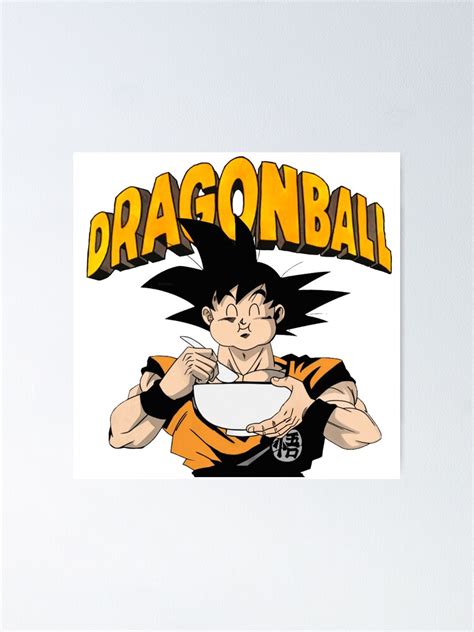 "Dragon Ball Goku Eating Ramen " Poster for Sale by Wizardofpizza ...