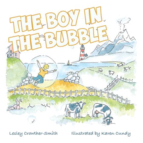 The Boy in the Bubble by Lesley Crowther-Smith | Goodreads