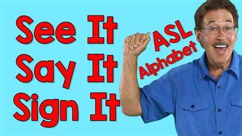 See It, Say It, Sign It | American Sign Language Alphabet Song | ASL ABCs | Jack Hartmann - YouTube