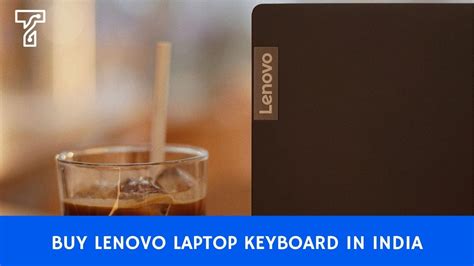 Lenovo Laptop Keyboard Replacement Cost In India | Techyuga