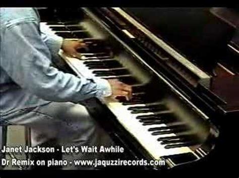 Janet Jackson - Let's Wait Awhile - Dr Remix on piano - YouTube