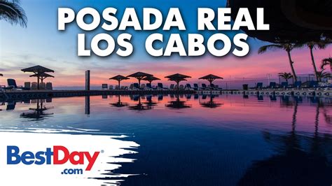 Posada Real Los Cabos BestDay - YouTube