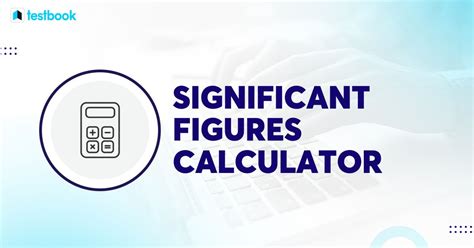 Significant Figures Calculator Online: Free tool with examples