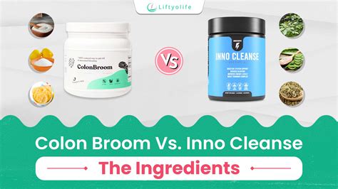 Inno Cleanse Vs Colon Broom: The Ingredients – Liftyolife