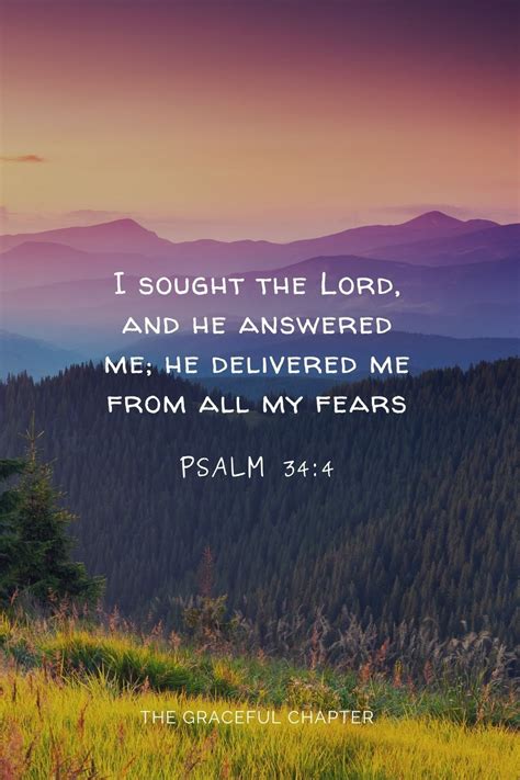 I sought the Lord, and he answered me; he delivered me from all my ...