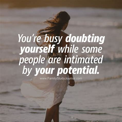 You’re busy doubting yourself while some people are intimated by your potential. IMG #fsj # ...