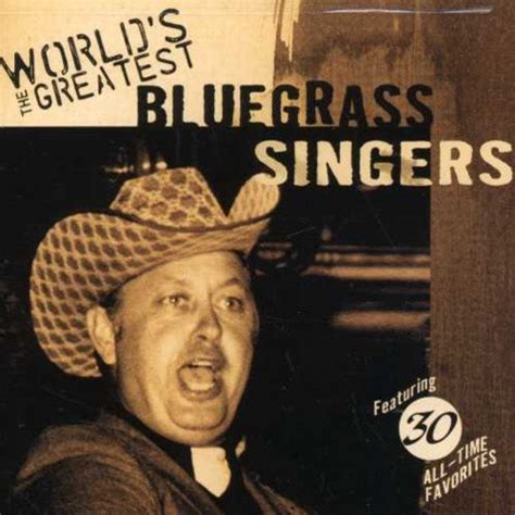 World's Greatest Bluegrass Singers - The World's Greatest Bluegrass Singers - Amazon.com Music