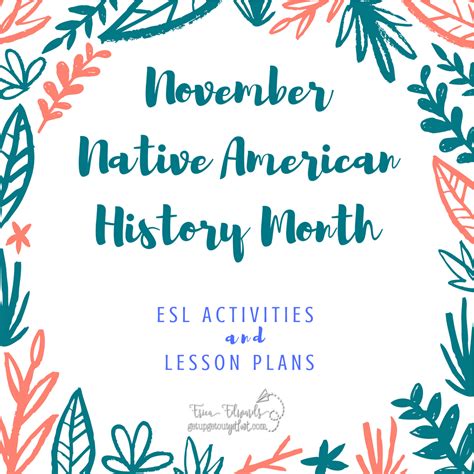 ESL Activities: Native American History Month – Get Up. Get Out. Get Lost.