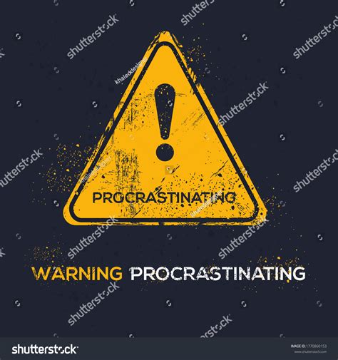 Warning Sign Procrastinating Vector Illustration Stock Vector (Royalty ...