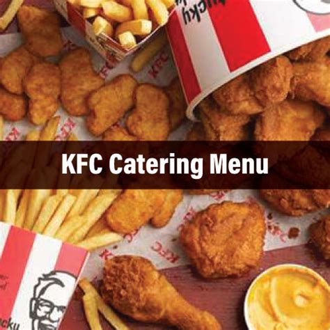 KFC Catering Menu Prices 2022 & Food Guide