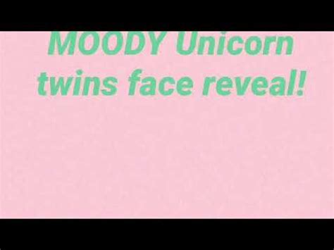 Moody unicorn. Twin face reveal - YouTube