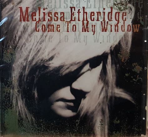 Melissa Etheridge - Come To My Window (1993, CD) | Discogs