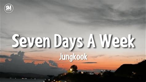 seven days a week jungkook lyrics - YouTube