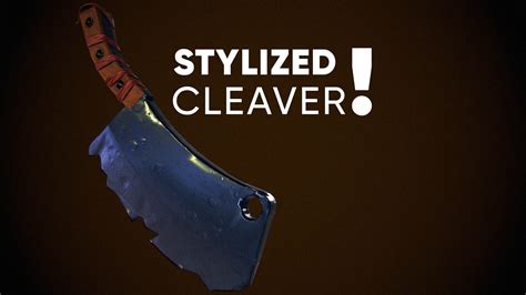 ArtStation - Stylized Cleaver!