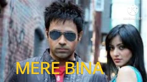 Mere Bina Song (Crook) /HINDHI #bolywoodsong / EMRAAN / - YouTube