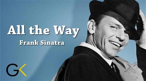 All the Way, by Frank Sinatra - YouTube