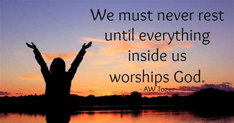 Worship Quote #19 - A. W. Tozer • Worship Arts Conservatory