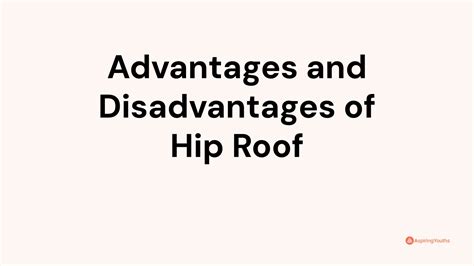 Advantages and Disadvantages of Hip Roof