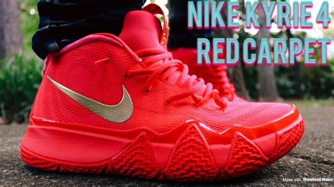 Nike Kyrie 4 Red Carpet Review & In Depth On & Off Feet Looks!! - YouTube