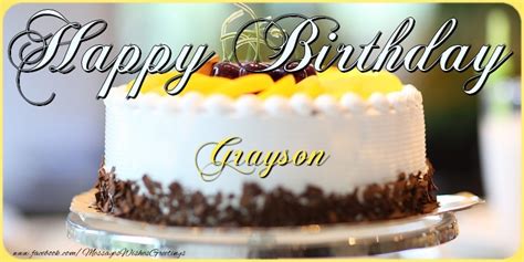 Happy Birthday, Grayson! | 🎂 Cake - Greetings Cards for Birthday for ...