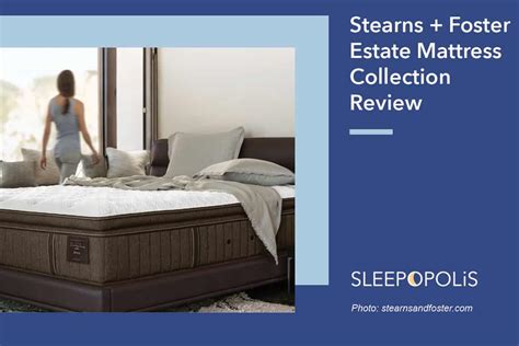 Stearns & Foster — Estate Mattress Collection | Sleepopolis