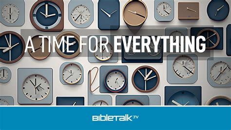 A Time for Everything | BibleTalk.tv