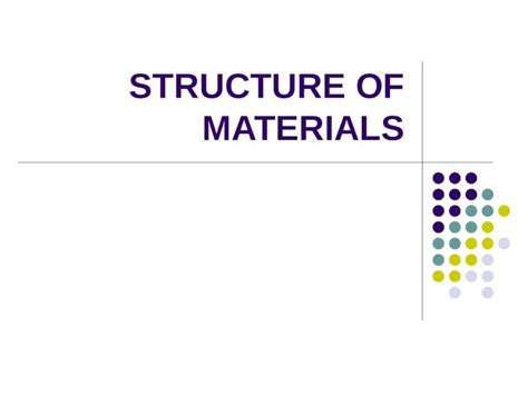 (PPT) STRUCTURE OF MATERIALS - DOKUMEN.TIPS