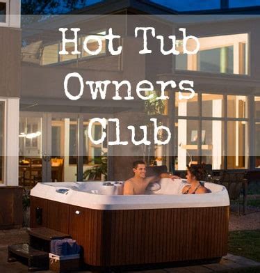 Hot Tub Maintenance Tips | Hot Tub Owners Club