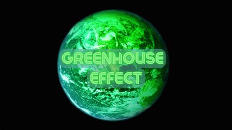 Greenhouse Gases Effect On Environment