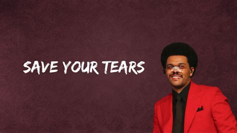 The Weeknd - Save Your Tears (Lyrics) - YouTube Music