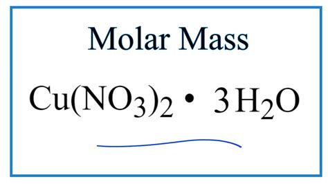 Molar Mass of Cu(NO3)2 • 3H2O : Copper (II) nitrate trihydrate - YouTube